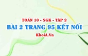 Bài 2 trang 95 Toán 10 Kết nối tri thức Tập 2